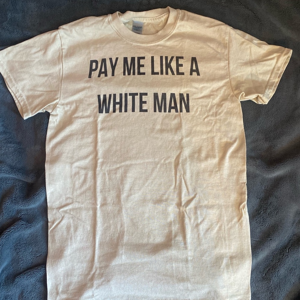 Pay Me Like a White Man